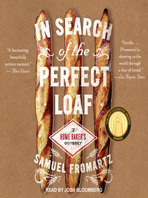 Title details for In Search of the Perfect Loaf by Samuel Fromartz - Wait list